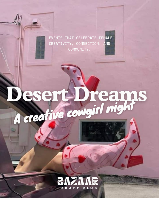 Friday 6th March: Desert Dreamers 🤠🪩